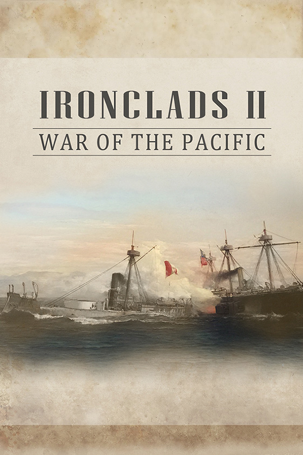 Ironclads 2 War of the Pacific