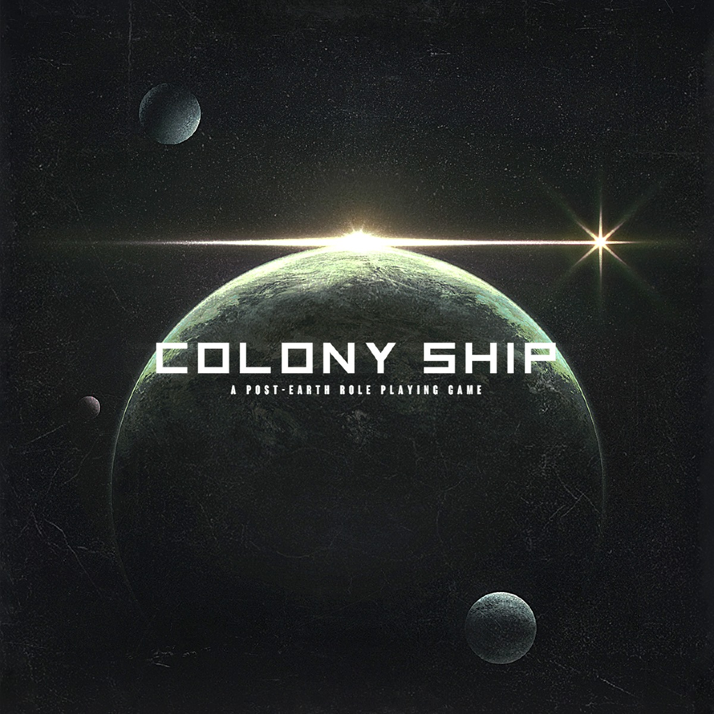 Colony Ship A Post Earth Role Playing Game