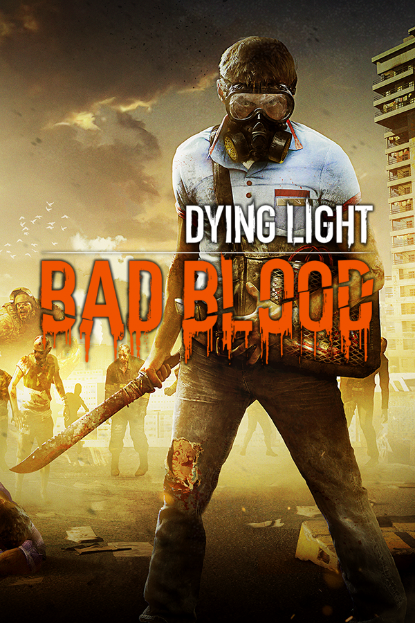 Dying Light Bad Blood