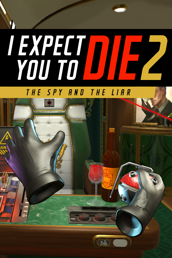 I Expect You To Die 2