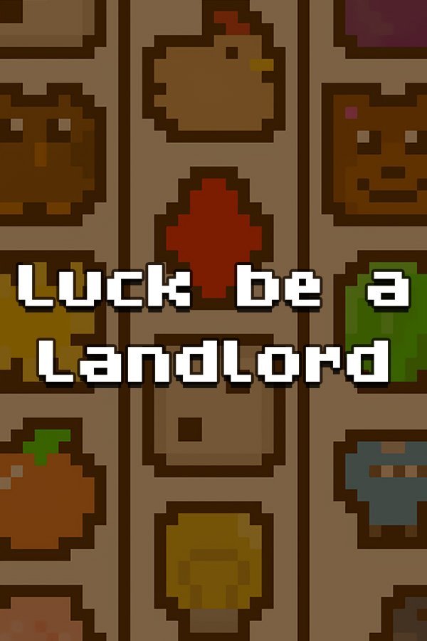 Luck be a Landlord